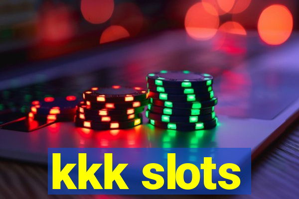 kkk slots